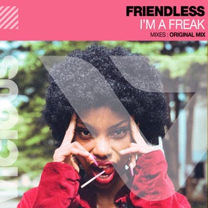 Artwork for track: I'M A FREAK by Friendless