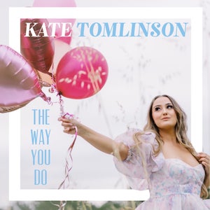 Artwork for track: The Way You Do by Kate Tomlinson