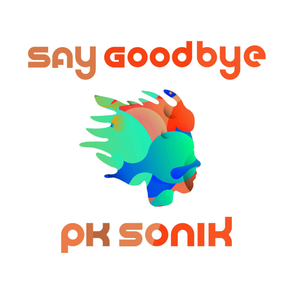 Artwork for track: Say Goodbye by PK Sonik