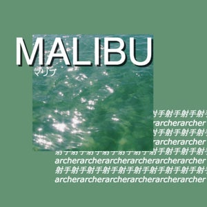 Artwork for track: Malibu by ARCHER
