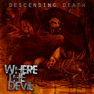 Artwork for track: Descending Death by Where the Devil