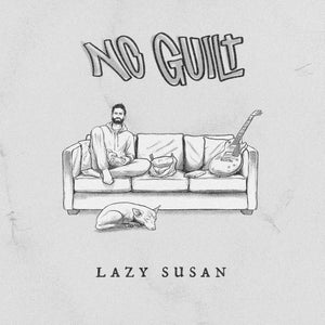 Artwork for track: Lazy Suzan by No Guilt