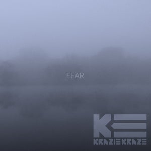 Artwork for track: Fear by Krazie Kraze