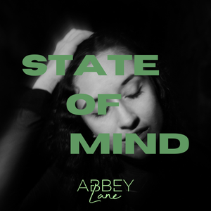 Artwork for track: State of Mind by Abbey Lane