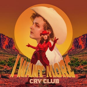 Artwork for track: I Want More by Cry Club