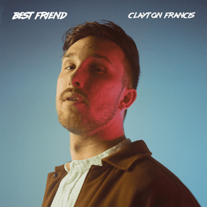 Artwork for track: Best Friend  by Clayton Francis