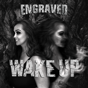 Artwork for track: Wake Up by ENGRAVED