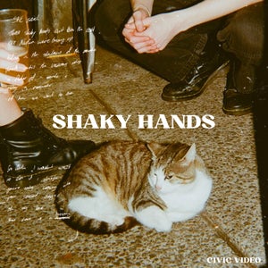 Artwork for track: Shaky Hands by Civic Video
