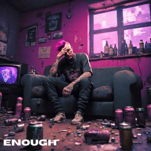 Artwork for track: Enough by Imagine The Rapper