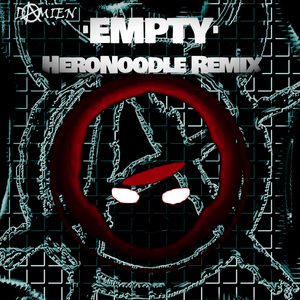 Artwork for track: Empty (HeroNoodle remix) by DAMIEN