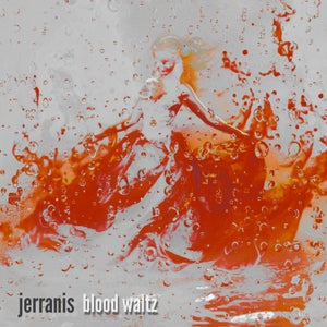 Artwork for track: blood waltz by jerranis