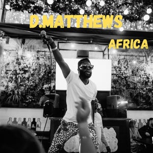Artwork for track: Africa  by D.MATTHEWS