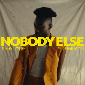Artwork for track: NOBODY ELSE (feat. Beckah Amani) by Adrian Dzvuke
