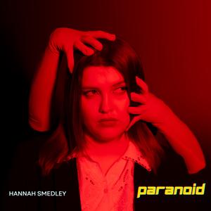 Artwork for track: PARANOID by Hannah Smedley