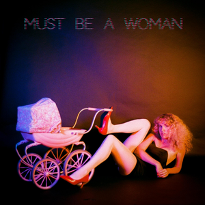Artwork for track: Must Be A Woman by Geowulf