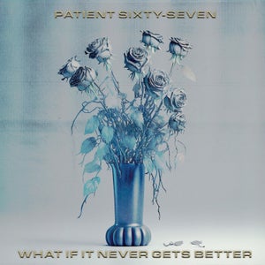 Artwork for track: Out Of Sight, Out Of My Mind by Patient Sixty-Seven