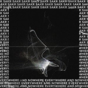 Artwork for track: Everywhere and Nowhere by Sakr