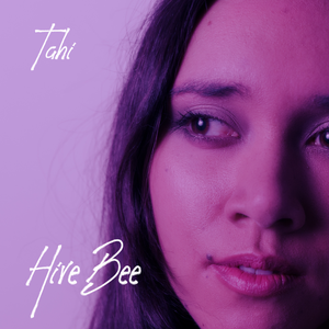 Artwork for track: Hive Bee by Tahi