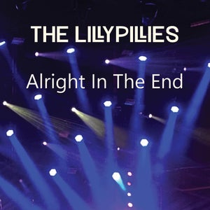 Artwork for track: Alright In The End by The Lillypillies