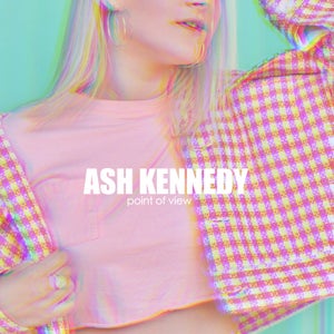 Artwork for track: Point Of View by Ash Kennedy