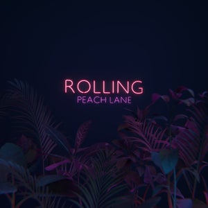 Artwork for track: Rolling by Peach Lane