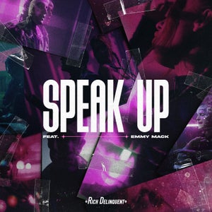 Artwork for track: Speak Up (feat. Emmy Mack) by Rich Delinquent