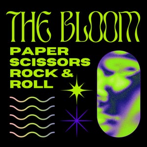 Artwork for track: Paper Scissors Rock & Roll by THE BLOOM