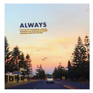 Artwork for track: ALWAYS (ft. sheffdan) by SNEAKER KIDS