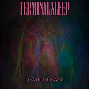 Artwork for track: Death Therapy by Terminal Sleep