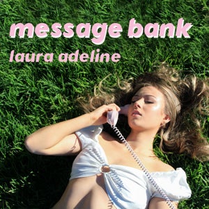 Artwork for track: Message Bank by Laura Adeline