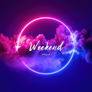 Artwork for track: Weekend by RDZJB