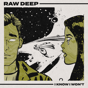Artwork for track: I Know I Won't by Raw Deep
