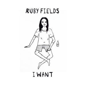Artwork for track: I WANT by RUBY FIELDS