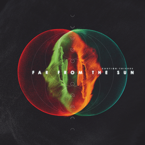 Artwork for track: Far From The Sun by Caution:Thieves