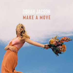 Artwork for track: Make a Move by Dorah Jacson