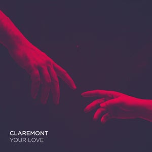 Artwork for track: Your Love by Claremont