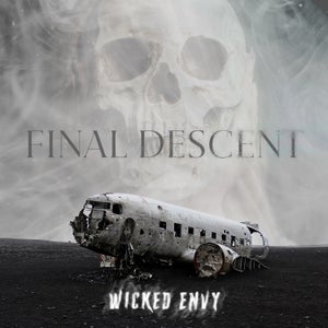 Artwork for track: Final Descent by Wicked Envy