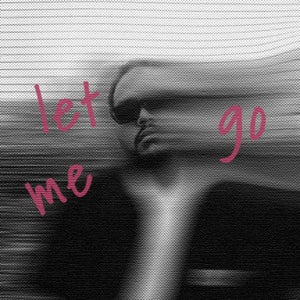 Artwork for track: let me go by RAJASINAGA