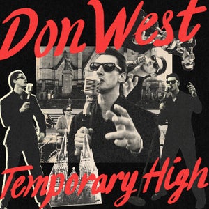 Artwork for track: TEMPORARY HIGH by DON WEST