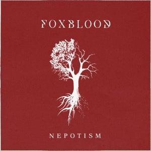 Artwork for track: Nepotism by Foxblood