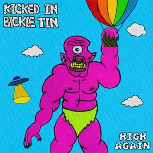 Artwork for track: High Again by KICKED-IN BICKIE TIN