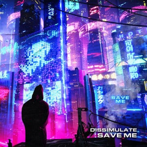 Artwork for track: Save Me by Dissimulate