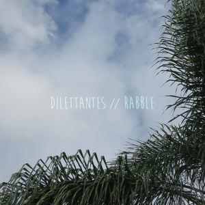 Artwork for track: Rabble by Dilettantes