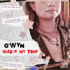 Artwork for track: waste my time by GWYN