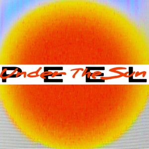 Artwork for track: Under The Sun by PEEL