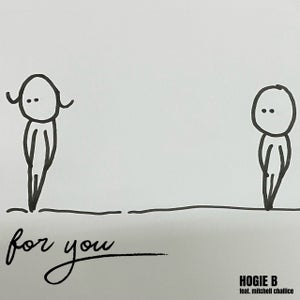 Artwork for track: For You by Hogie B