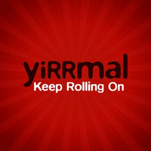 Artwork for track: Keep Rolling On by YIRRMAL