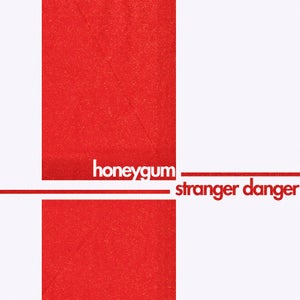 Artwork for track: Stranger Danger by Honeygum