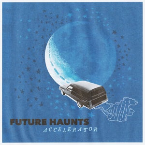 Artwork for track: Accelerator by Future Haunts