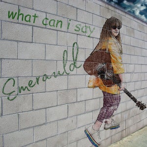 Artwork for track: what can I say by Emerauld